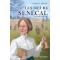 Le courage de changer,tome 1,  Les soeurs Sénécal