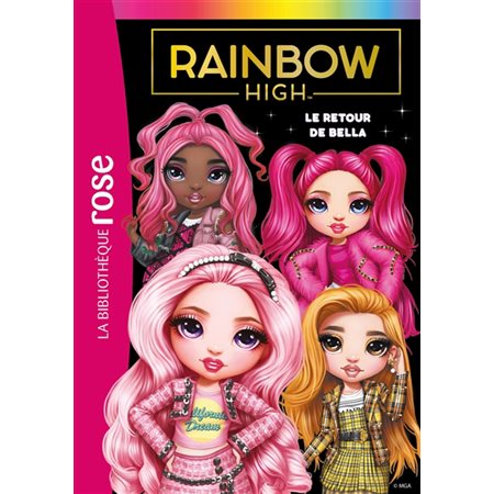 Le retour de Bella, Rainbow high, 9