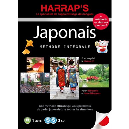 Japonais, méthode intégrale : pour débutants et faux débutants, pour acquérir le niveau C1 : 1 livre, 2 CD