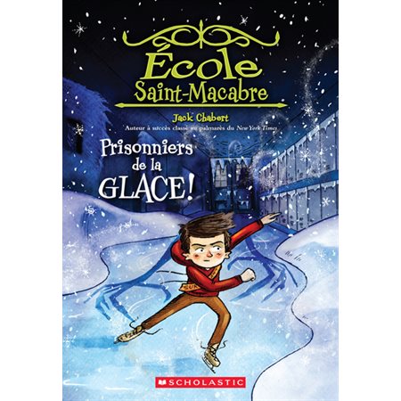 Prisonniers de la glace!, École Saint-Macabre, 5