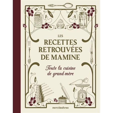 Les Recettes retrouvées de Mamine