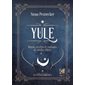 Yule : rituels, recettes & coutumes du solstice d'hiver, Les fêtes du calendrier wicca