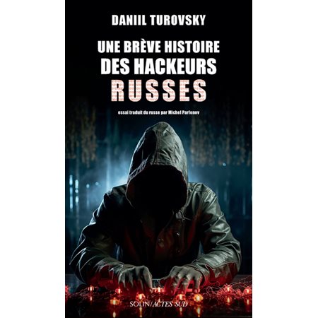 Une brève histoire des hackeurs russes