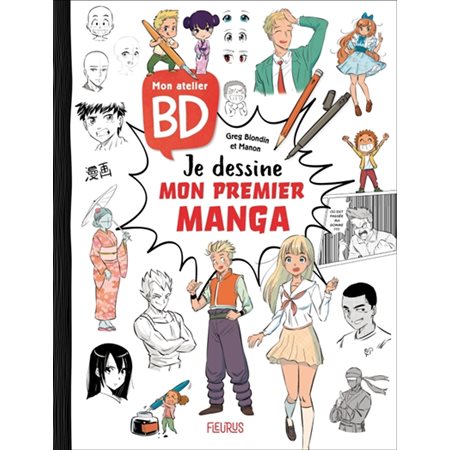 Mon atelier BD : je dessine mon premier manga