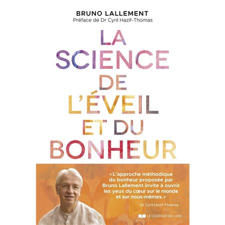 La science de l'éveil et du bonheur : 30 clés pour y parvenir