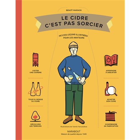 Le cidre c'est pas sorcier : petites leçons illustrées pour les amateurs