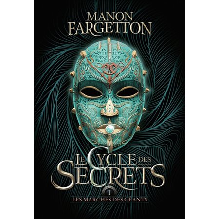 Les marches des géants, Le cycle des secrets, 1