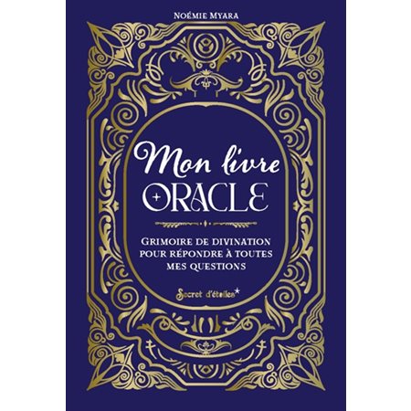 Mon livre oracle : grimoire de divination pour répondre à toutes mes questions