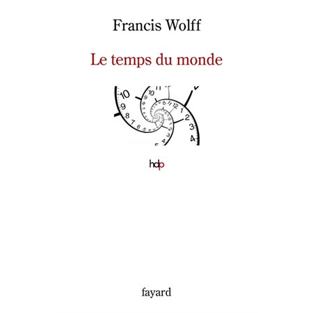 Le temps du monde : une étude de métaphysique descriptive, Histoire de la pensée