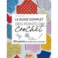 Le guide complet des points de crochet : 125 points et toutes leurs variantes