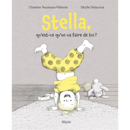 Stella , qu'est-ce qu'on va faire de toi ?