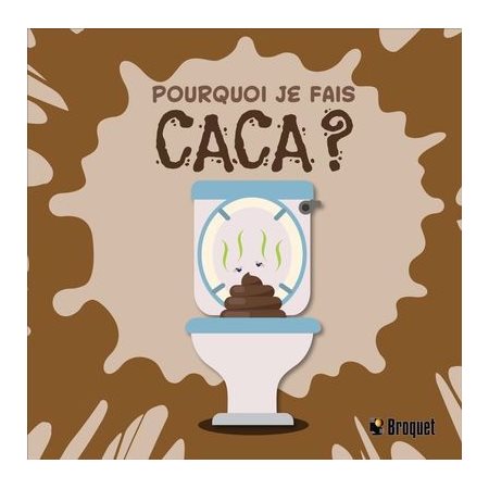 Pourquoi je fais caca?