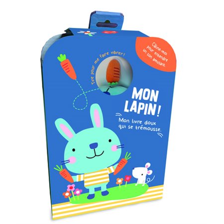 Mon lapin !, Mon livre doux qui se trémousse