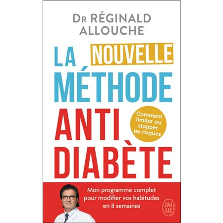 La nouvelle méthode anti-diabète : comment limiter ou stopper les risques, J'ai lu. Bien-être. Santé, 13948