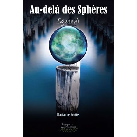 Ogwindi, tome 3, Au-delà des Sphères