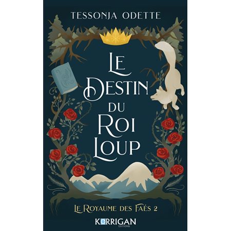 Le destin du roi loup, Le ryaume des faés, 2