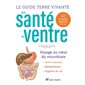 Le guide Terre vivante de la santé du ventre