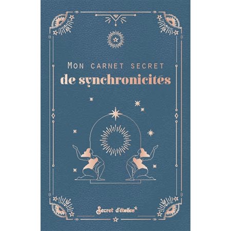 Mon carnet secret de synchronicités