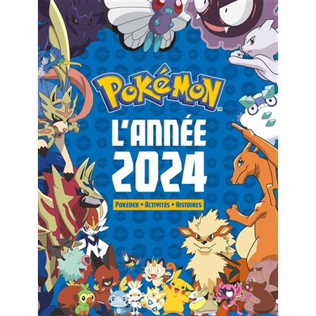 Pokémon : l'année 2024 : Pokédex, activités, histoires