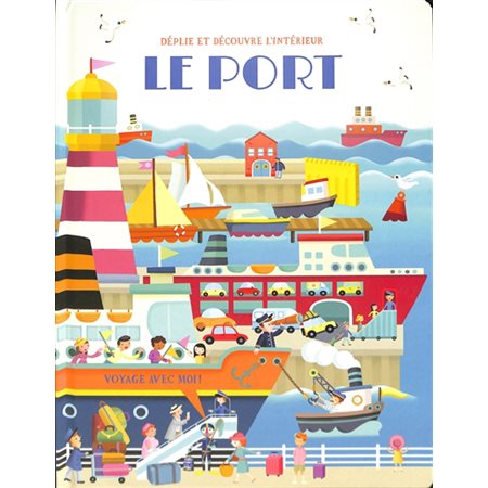 Le port, Déplie et découvre l'intérieur