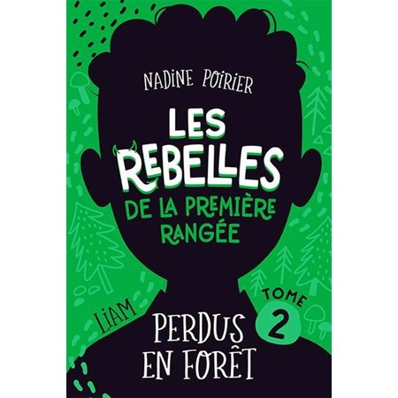 Perdus en forêt, Les rebelles de la première rangée 2