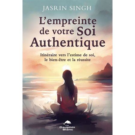 L'empreinte de votre Soi authentique