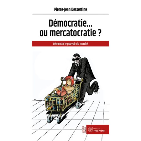 Démocratie... ou mercatocratie ?