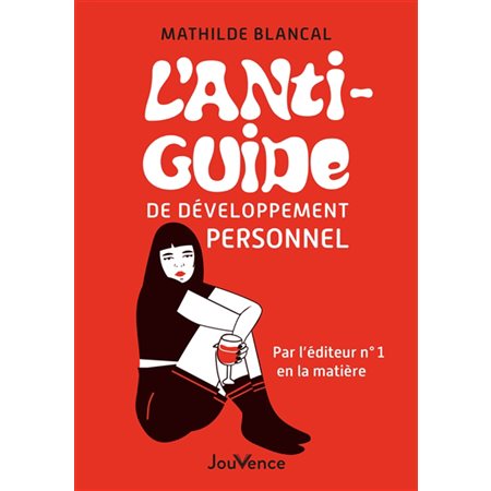 L'anti-guide de développement personnel