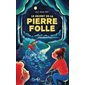 Le Secret de la pierre folle