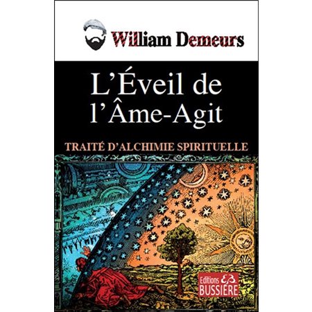 L'éveil de l'Ame-Agit : traité d'alchimie spirituelle