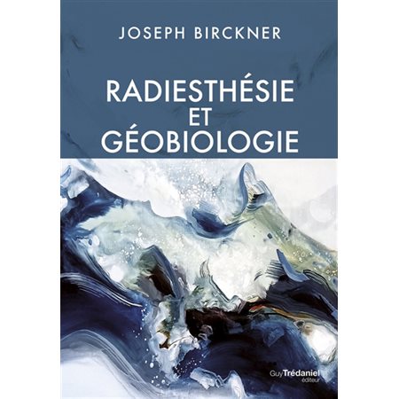 Radiesthésie et géobiologie