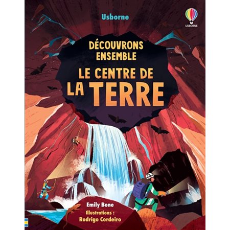 Le centre de la Terre, Découvrons ensemble