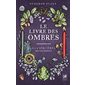 Le livre des ombres : pour sorcières modernes