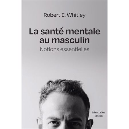 La santé mentale au masculin : notions essentielles