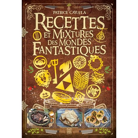 Recettes et mixtures des mondes fantastiques