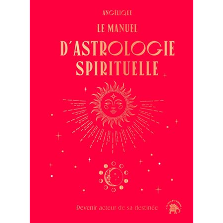 Le manuel d'astrologie spirituelle : devenir acteur de sa destinée  1X(N / R) BRISÉ