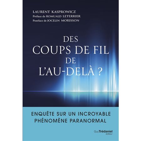 Des coups de fil de l'au-delà ?