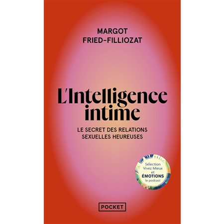 L'intelligence intime : libérez votre désir et inventez votre sexualité, Pocket. Evolution, 18860