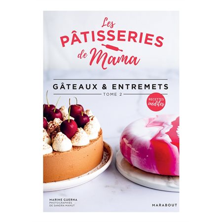 Gâteaux & entremets vol. 2 Les pâtisseries de Mama