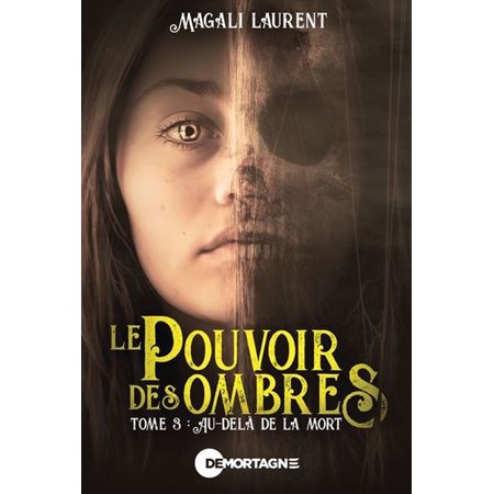 Au-delà de la mort, Le pouvoir des ombres, 3