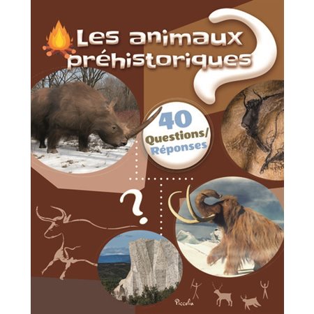 Les animaux préhistoriques, 40 questions réponses