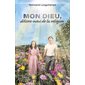 Mon Dieu, délivre-nous de la religion