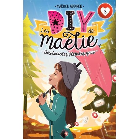 Des lucioles plein les yeux, tome 3, Les DIY de Maélie