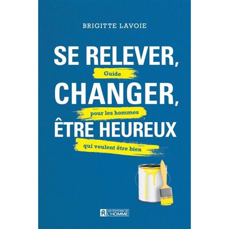 Se relever, changer, être heureux