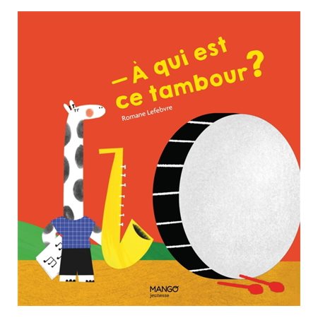 A qui est ce tambour ?