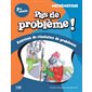 Pas de problème ! - Mathématique, 1re année