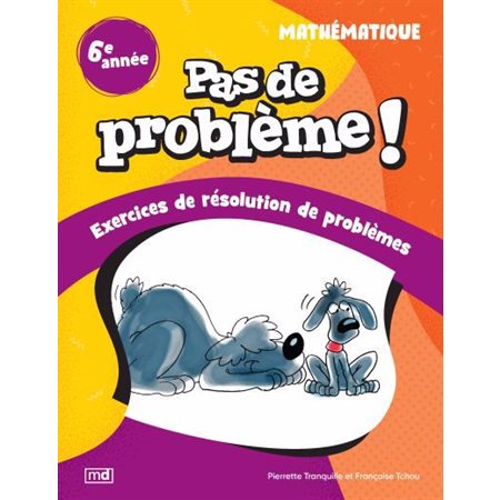 Pas de problème ! - Mathématique, 6e année