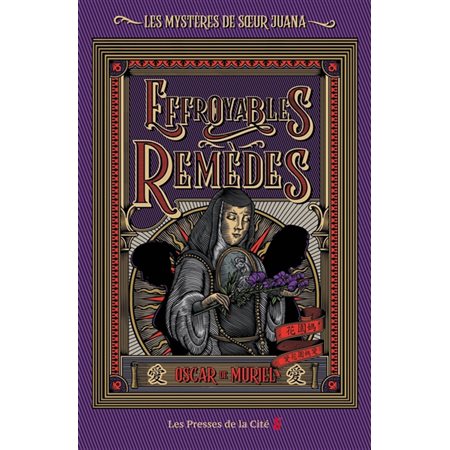 Effroyables remèdes, Les mystères de soeur Juana, 3