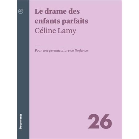 Le drame des enfants parfaits : Pour une permaculture de l’enfance, Documents