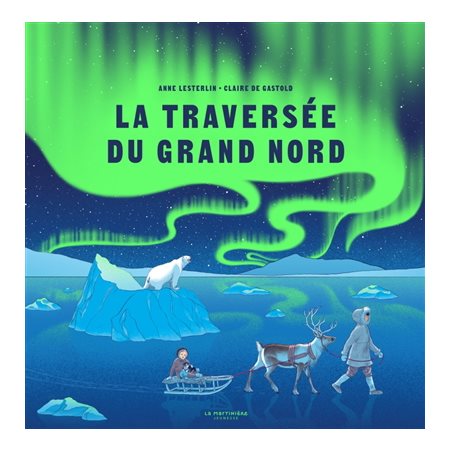 La traversée du Grand Nord